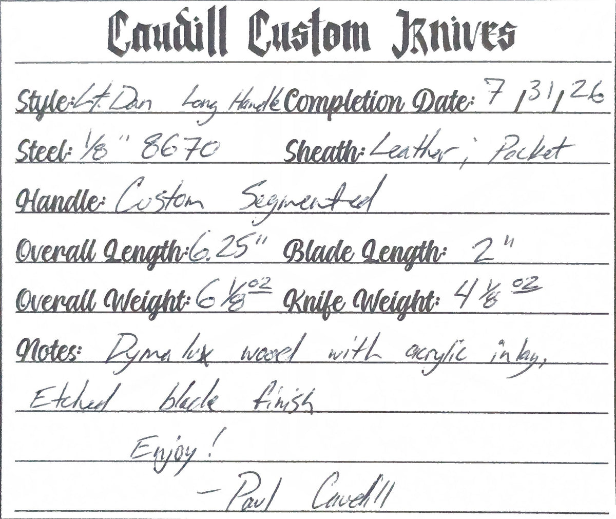 L.T, Dan Long Handle - 3 Available Options